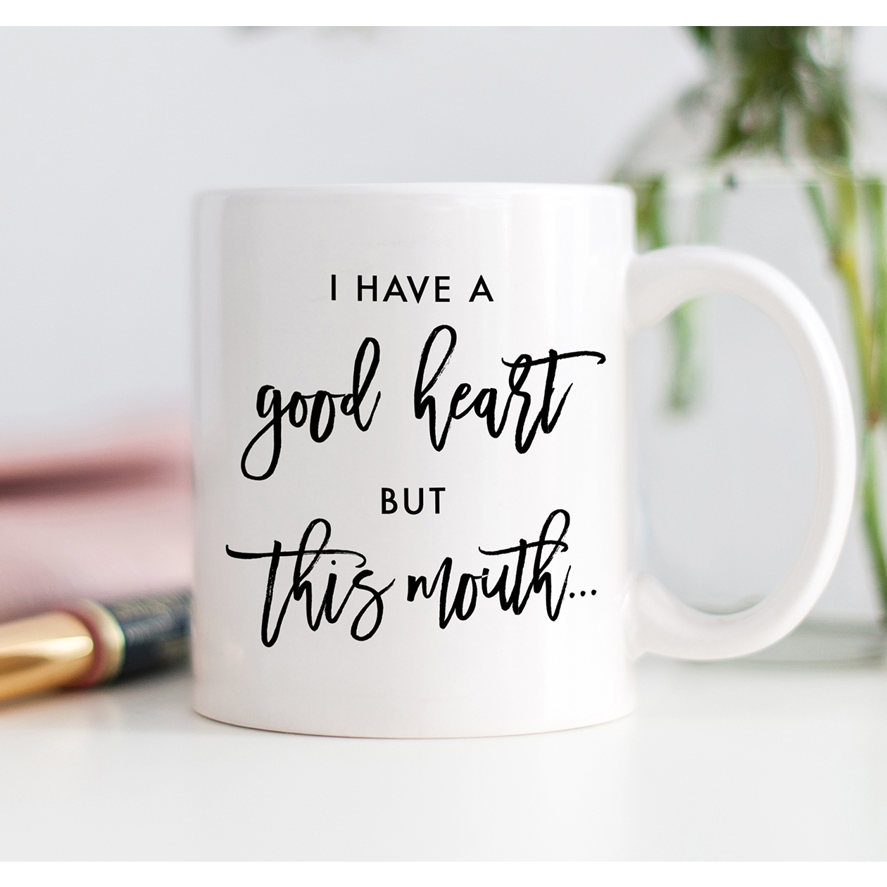 I Have A Good Heart But This Mouth Mug, Funny Coffee Mugs
